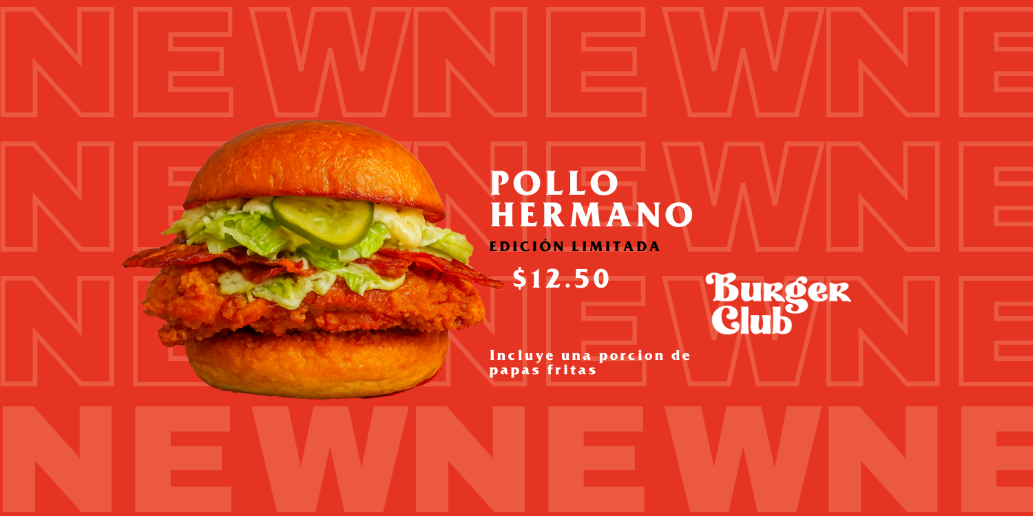 Banner de Burger Club con la hamburguesa Pollo Hermano, edición limitada: pollo crujiente, tocino, lechuga y pepinillo sobre fondo rojo con la palabra new